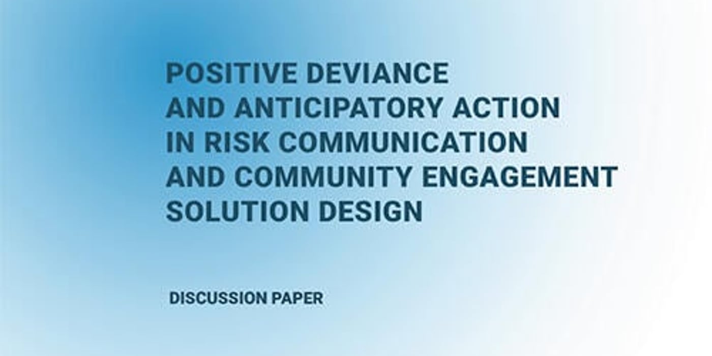 Front page of the discussion paper "Positive Deviance and Anticipatory Action in Risk Communication and Community Engagement Solution Design".