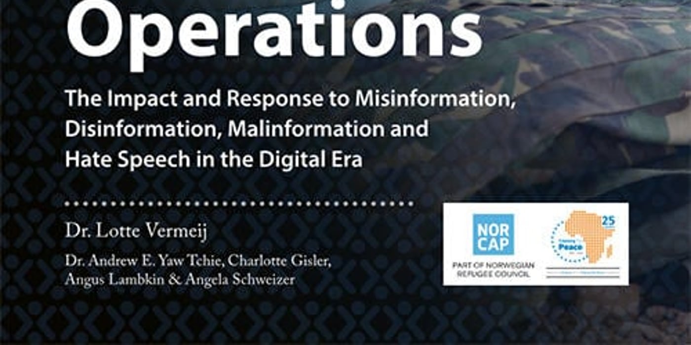 Front page of the report "The Effectiveness of UN Peacekeeping Operations - the Impact and Response to Misinformation, Disinformation, Malinformation and Hate Speech in the Digital Era."