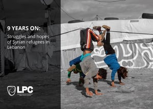 9 Years on: Struggles and Hopes of Syrian refugees in Lebanon