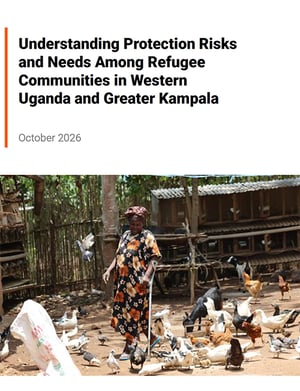 Front page of the report "Understanding Protection Risks and Needs Among Refugee Communities in Western Uganda and Greater Kampala".