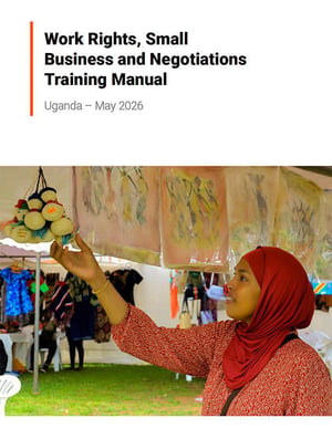Front page of "Uganda Work Rights, Small Business and Negotiations Training Manual: A Practical Guide for Facilitators".