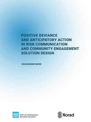 Front page of the discussion paper "Positive Deviance and Anticipatory Action in Risk Communication and Community Engagement Solution Design".