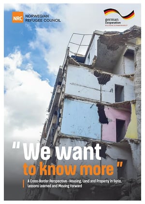 Front page of the report "'We want to know more' - A cross-border perspective - housing, land and property in Syria, lessons learned and moving forward"