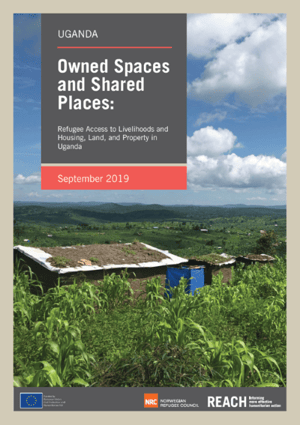 Report: Owned places and shared spaces: Refugee access to livelihoods and housing, land and property in Uganda.