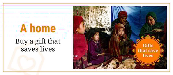 Gifts that save lives: A home. Buy a gift that saves lives.