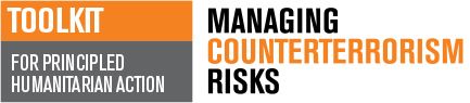 Toolkit for principled humanitarian action - managing counterterrorism risks