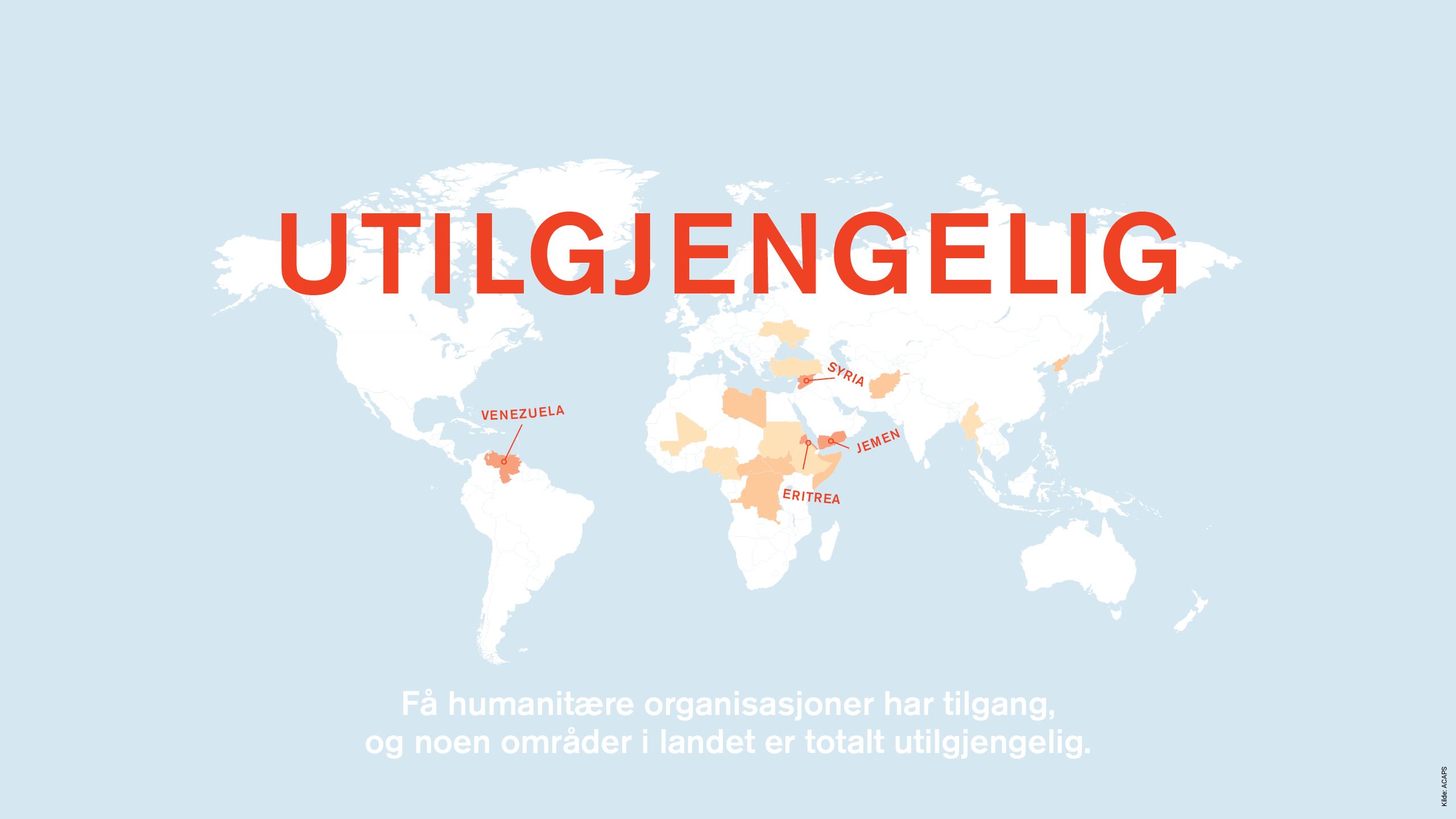Utilgjengelig: Venezuela, Syria, Eritrea, Jemen.