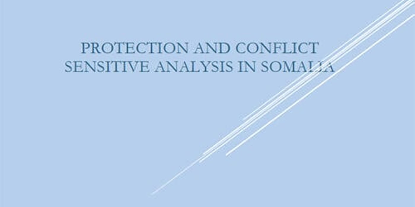 Front page of the report "Protection and conflict sensitive analysis in Somalia".